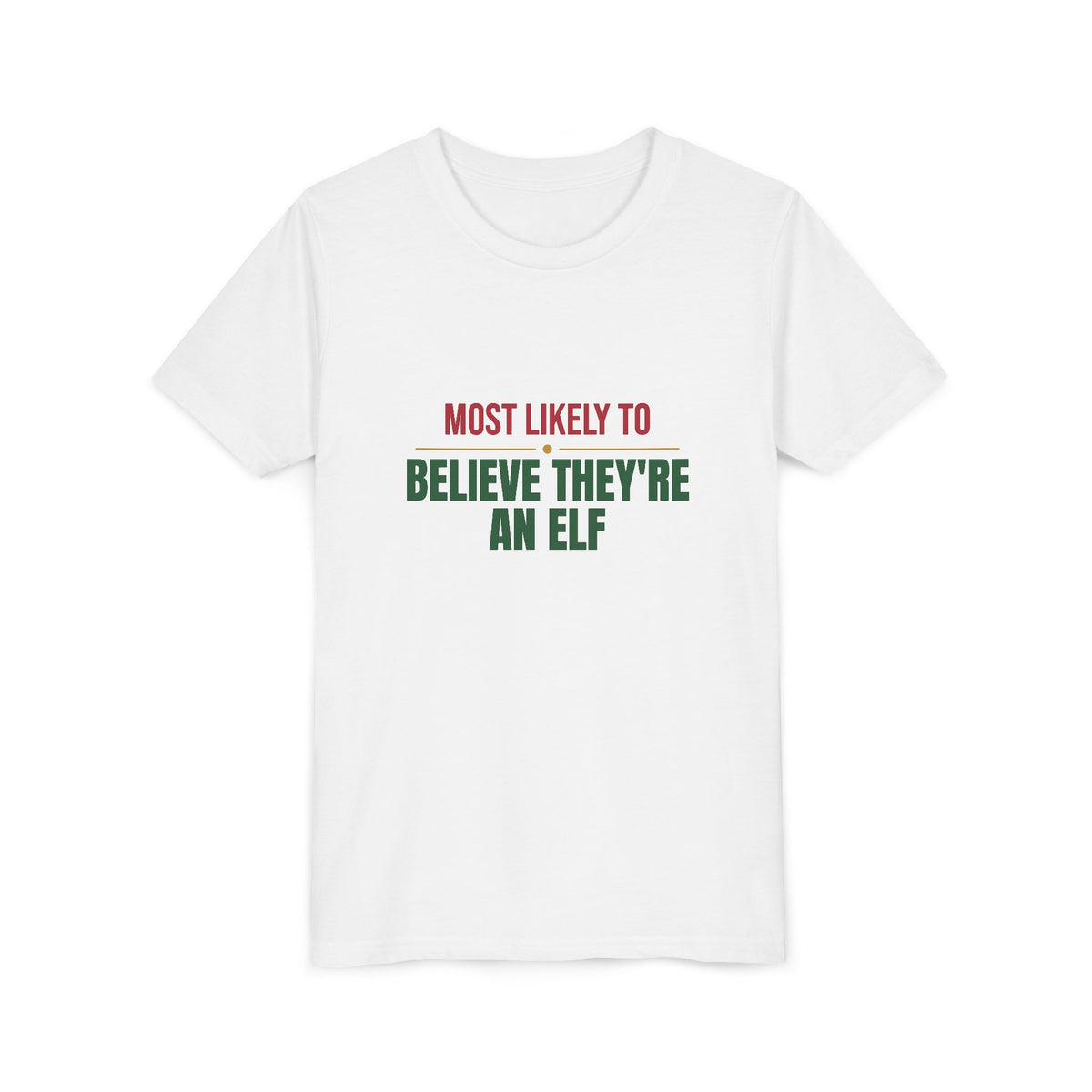 Most Likely To Believe They're An Elf Kids Shirt, Matching Family Christmas Youth T-Shirt