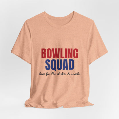 Bowling Squad Here for the Strikes and Snacks Shirt, Bowling Squad T-Shirt, Bowling Team Shirts
