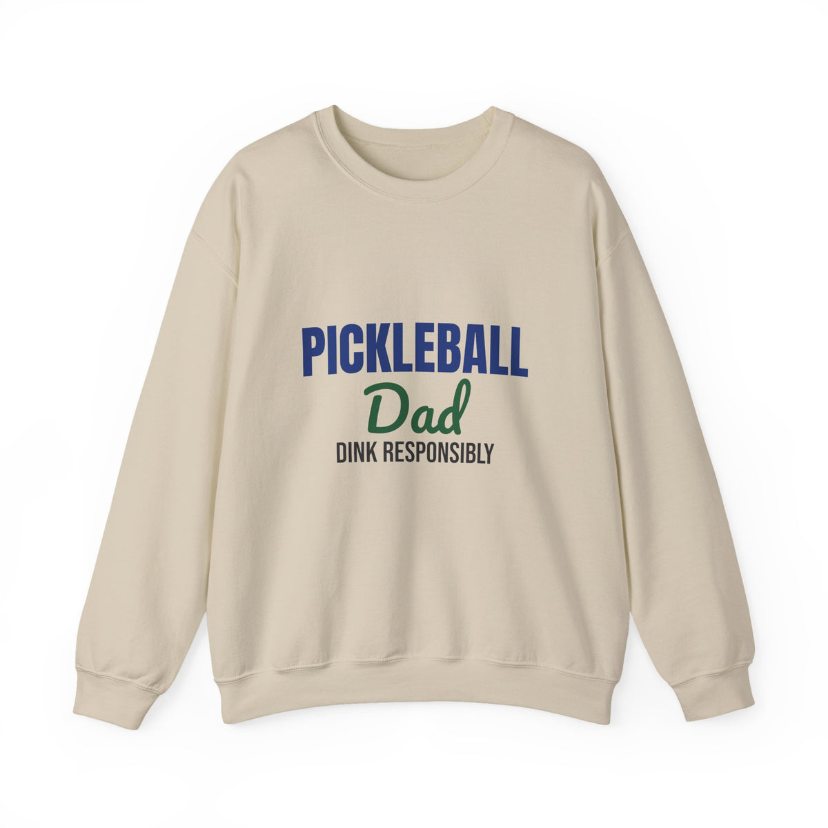 Pickleball Dad Dink Responsibly Sweatshirt