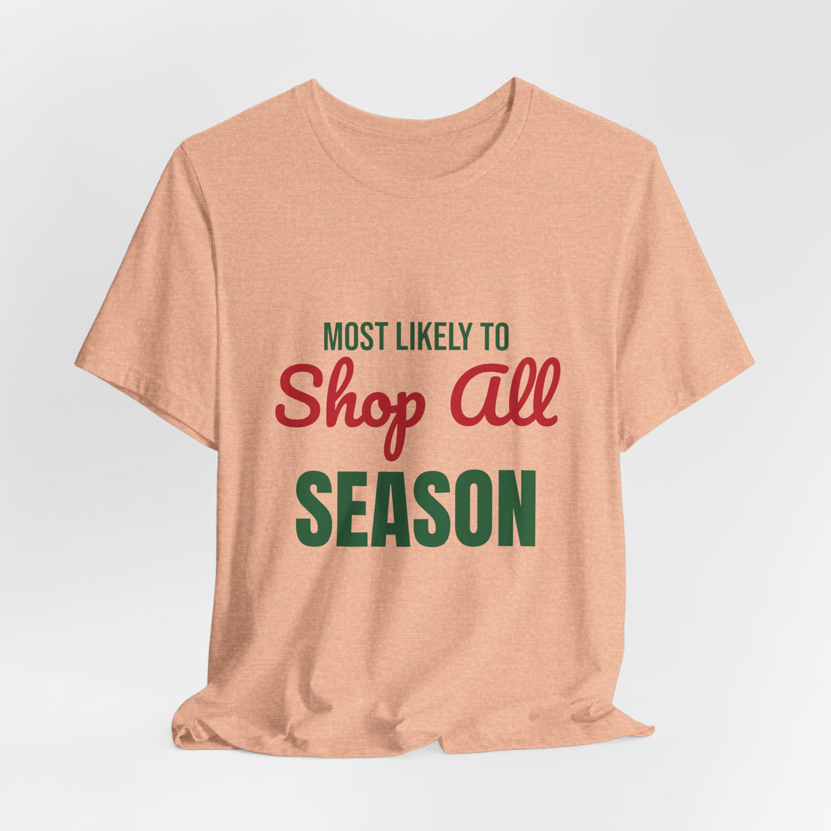 Most Likely to Shop All Season Shirt, Most Likely to Shop All Season T-Shirt, Family Christmas