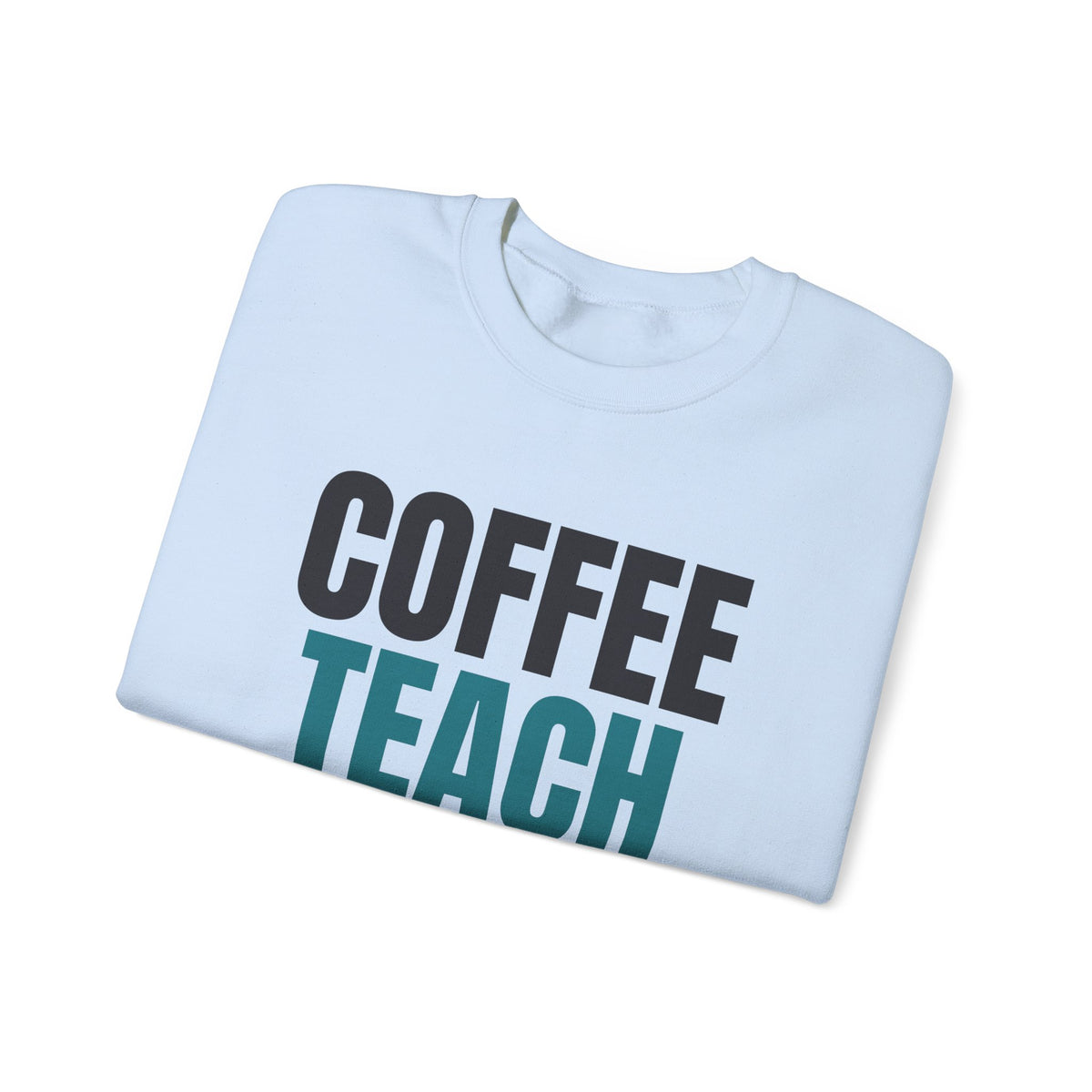 Coffee Teach Repeat Sweatshirt, Teacher Crewneck, Teacher Gift
