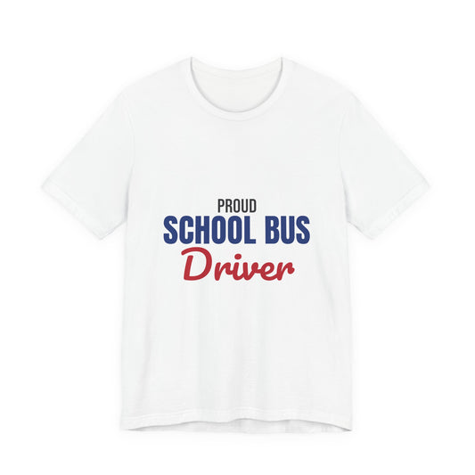Proud School Bus Driver Shirt