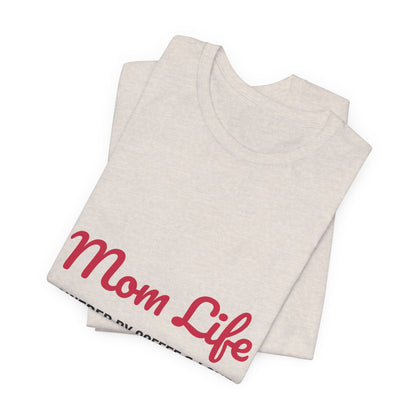 Mom Life Powered by Coffee and Love Shirt, Mom Life T-Shirt, Gift for Mom