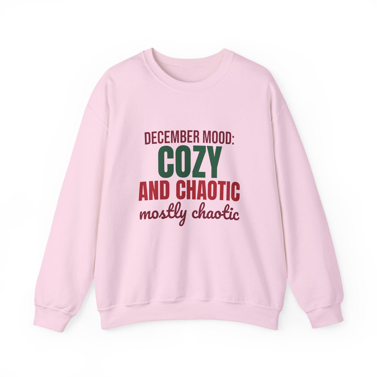 December Mood Cozy and Chaotic Mostly Chaotic Sweatshirt, Funny Christmas Crewneck Sweatshirt