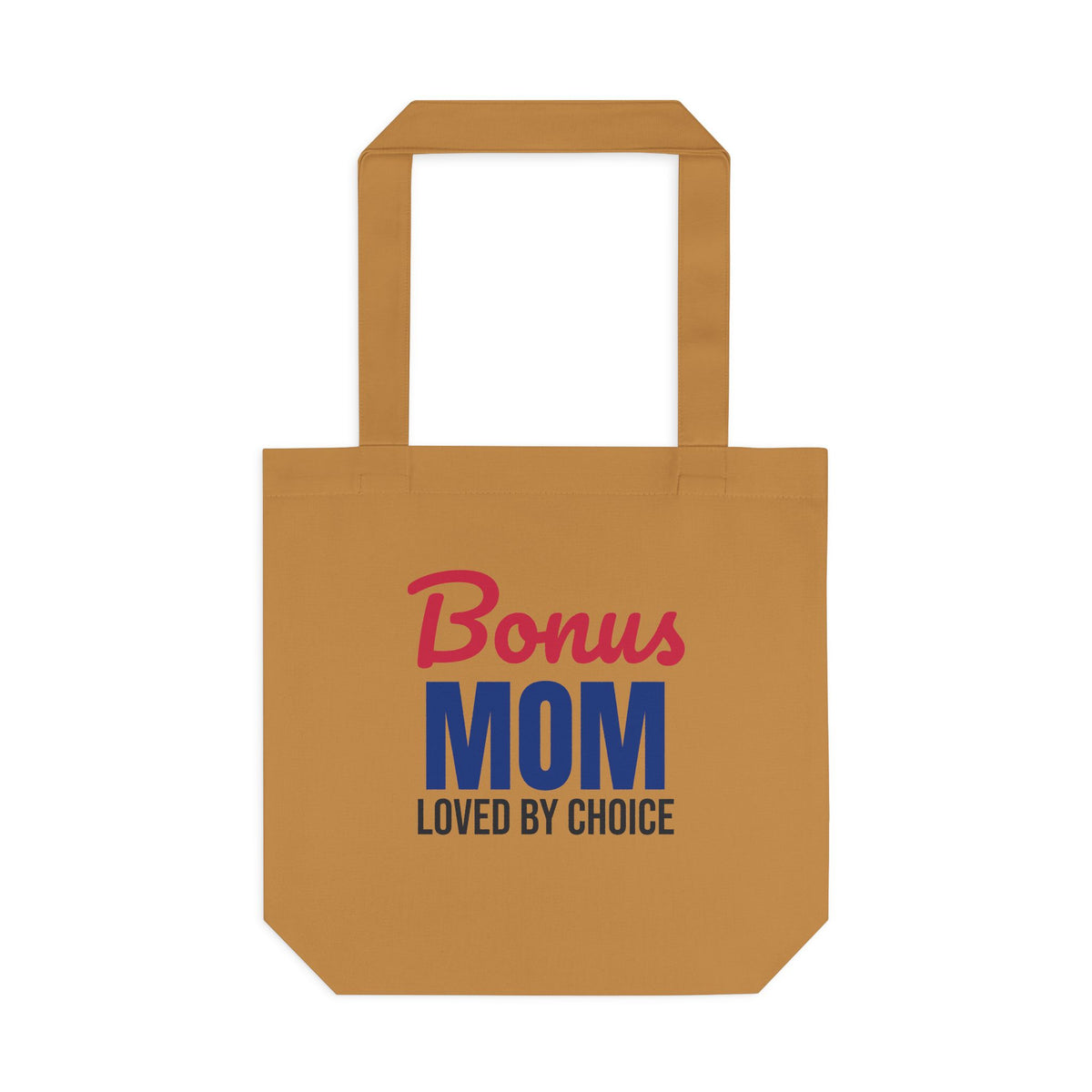 Bonus Mom Loved by Choice Tote Bag
