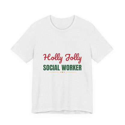 Holly Jolly Social Worker Shirt, Social Worker Christmas T-Shirt, Social Worker Gift