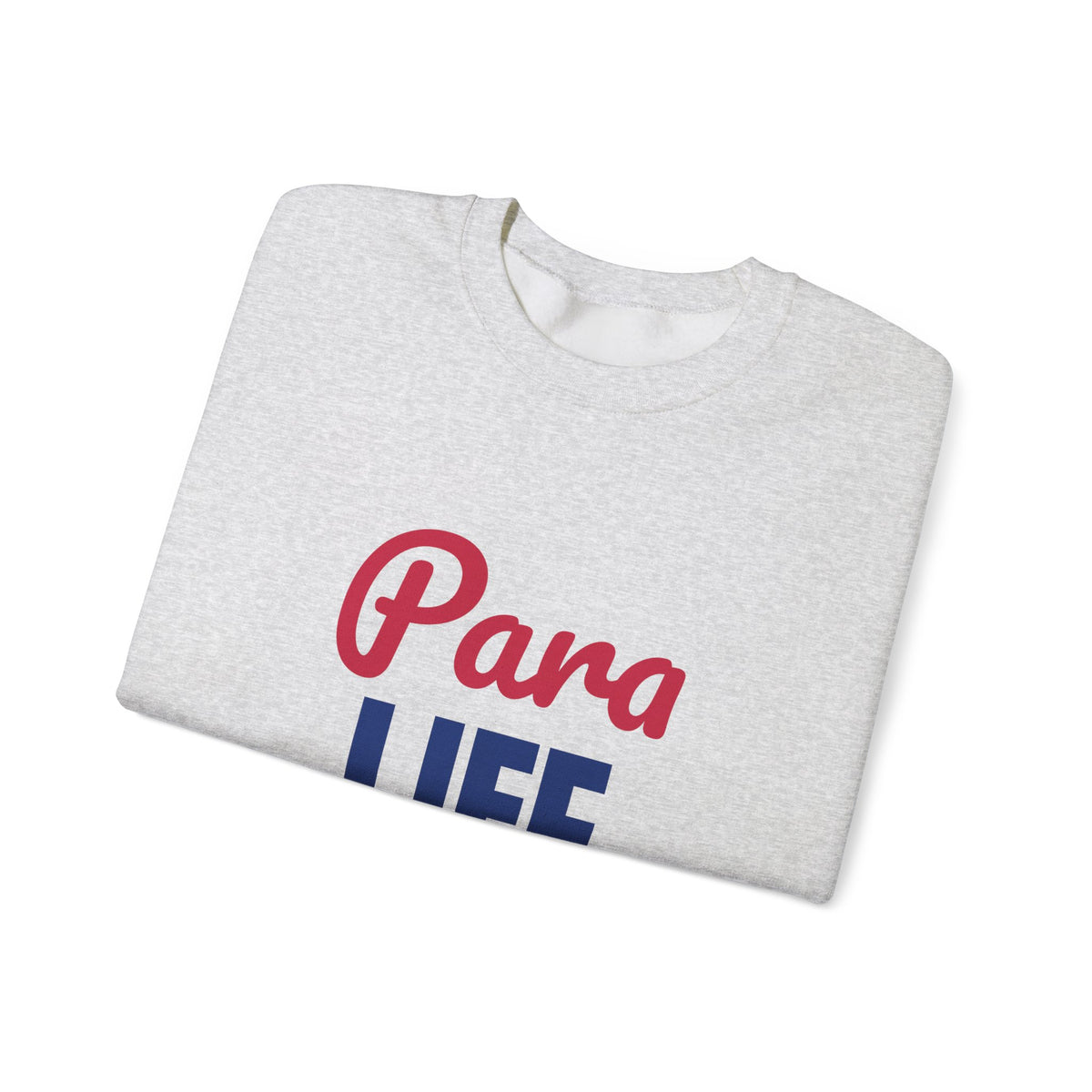 Para Life Here For Every Kid Sweatshirt, Para Life Crewneck Sweatshirt