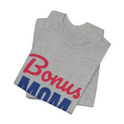 Bonus Mom Loved by Choice Shirt, Bonus Mom T-Shirt, Stepmom Gift