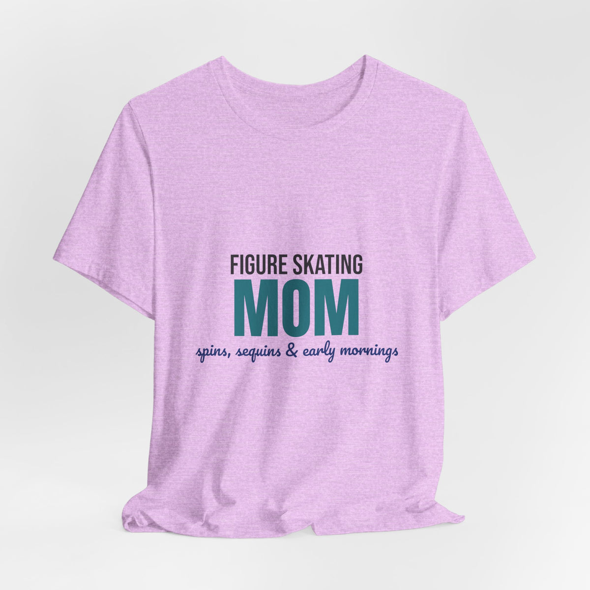 Figure Skating Mom Spins Sequins and Early Mornings Shirt, Figure Skating Mom T-Shirt, Skater Mom Gift