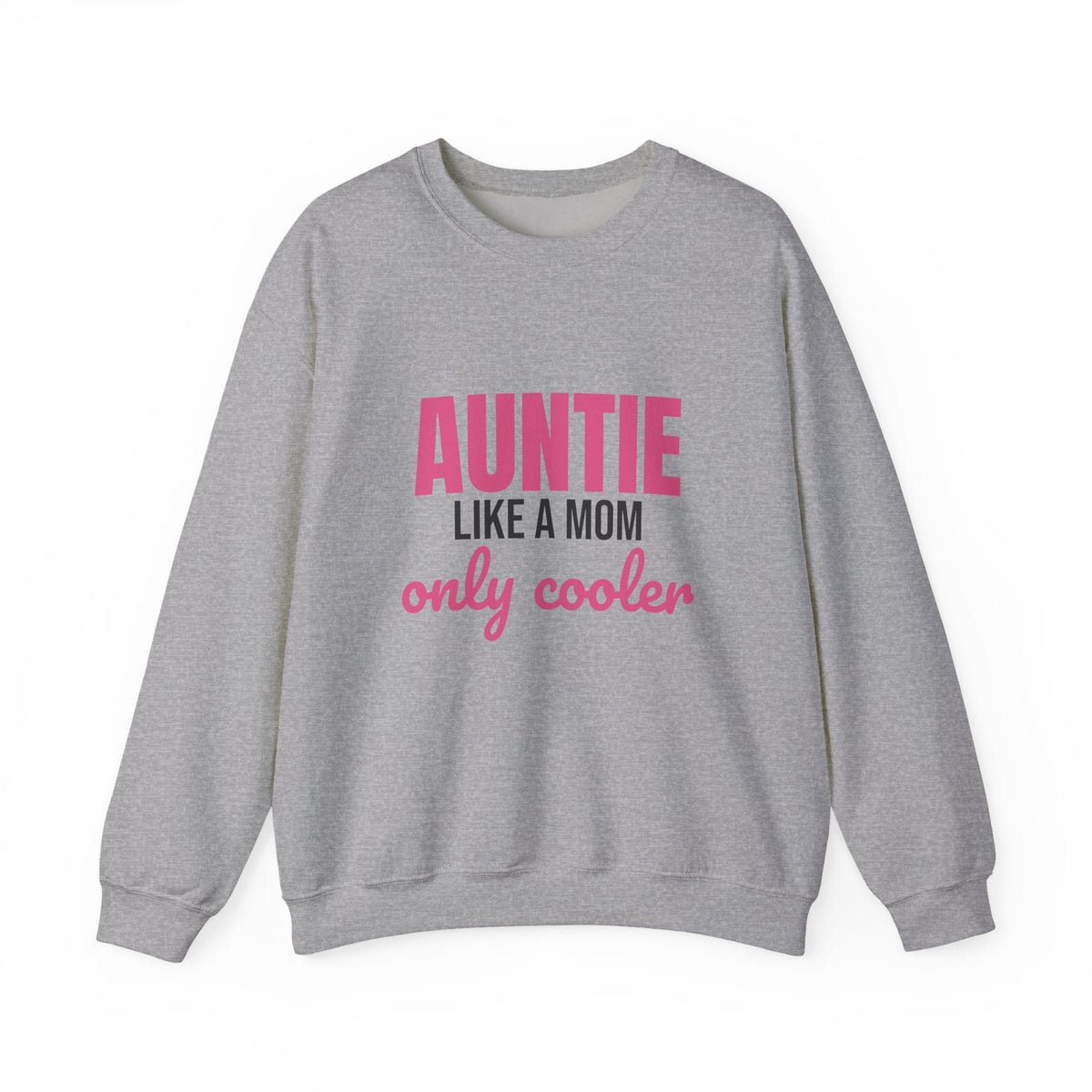 Auntie Like a Mom Only Cooler Sweatshirt, Funny Auntie Crewneck