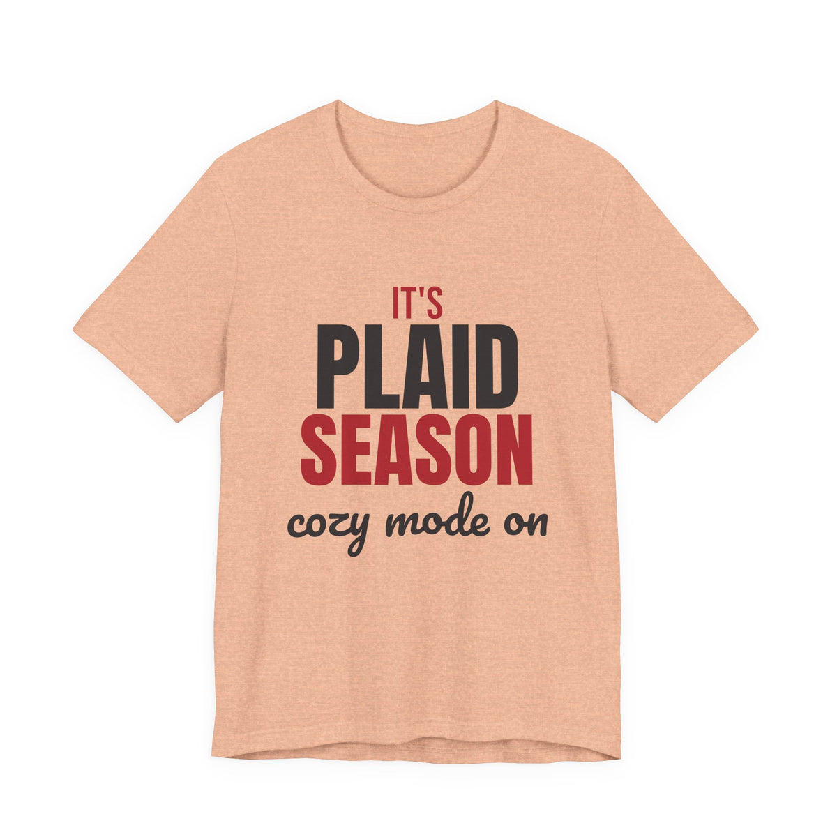 It's Plaid Season Cozy Mode On Shirt, Plaid Season T-Shirt, Plaid Season Gift