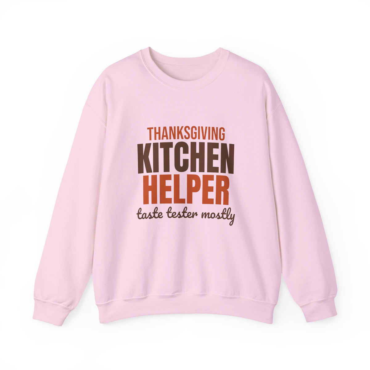 Thanksgiving Kitchen Helper Taste Tester Mostly Sweatshirt, Funny Thanksgiving Crewneck Sweatshirt