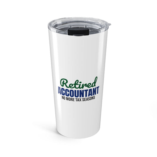 Retired Accountant Tumbler, Retired Accountant 20oz Insulated Tumbler