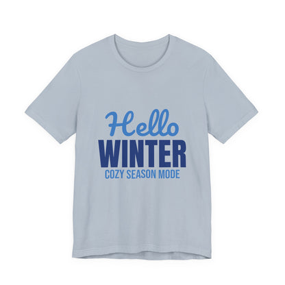 Hello Winter Cozy Season Mode Shirt, Winter T-Shirt, Cozy Season Tee