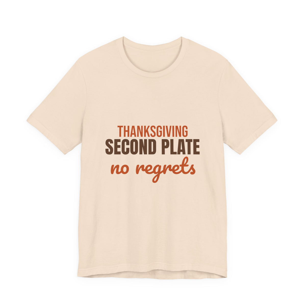 Thanksgiving Second Plate No Regrets Shirt, Funny Thanksgiving T-Shirt, Funny Thanksgiving Gift