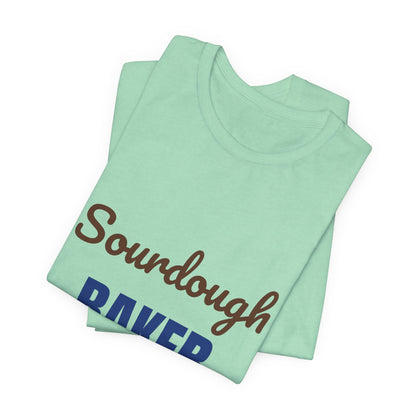 Sourdough Baker Feed the Starter First Shirt, Sourdough Baker T-Shirt, Baking Gift