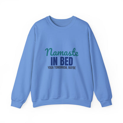 Namaste in Bed Yoga Tomorrow Maybe Sweatshirt, Namaste in Bed Crewneck Sweatshirt
