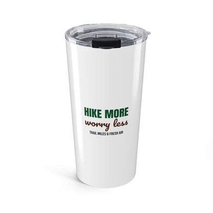 Hike More Worry Less Tumbler, Hike More Worry Less Travel Tumbler 20oz