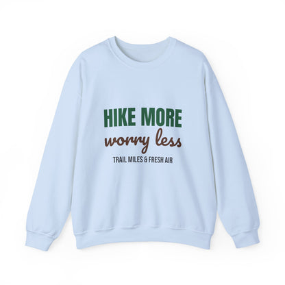 Hike More Worry Less Sweatshirt, Hike More Worry Less Crewneck Sweatshirt