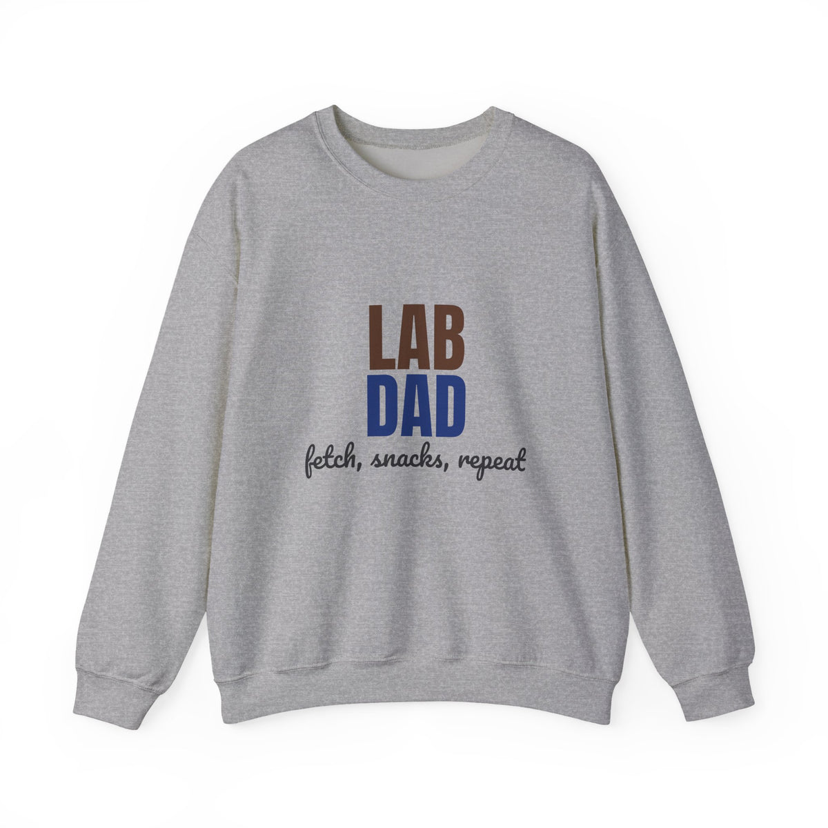 Lab Dad Fetch, Snacks, Repeat Sweatshirt, Lab Dad Crewneck Sweatshirt