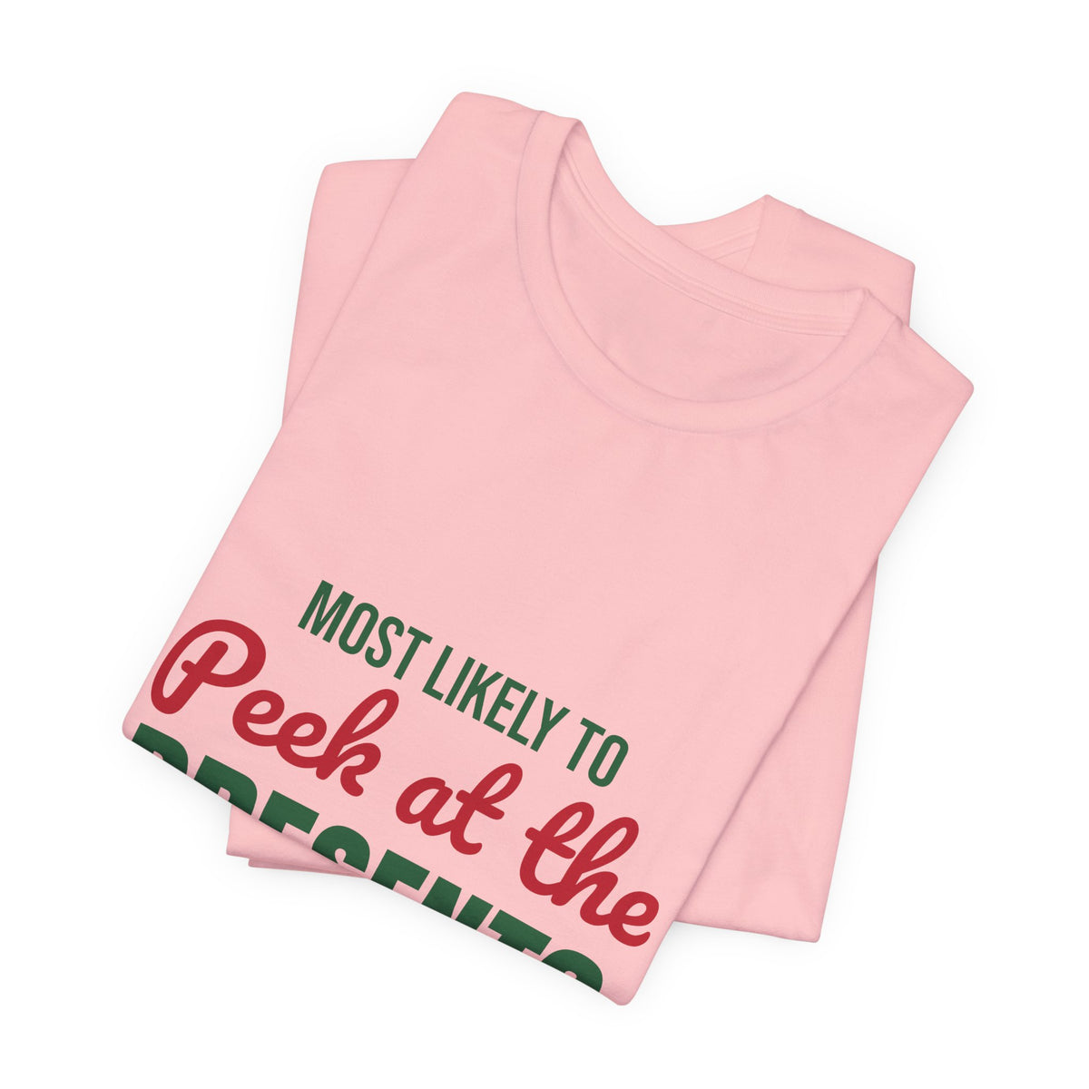 Most Likely to Peek at the Presents Shirt, Most Likely to Peek at the Presents T-Shirt, Family Christmas