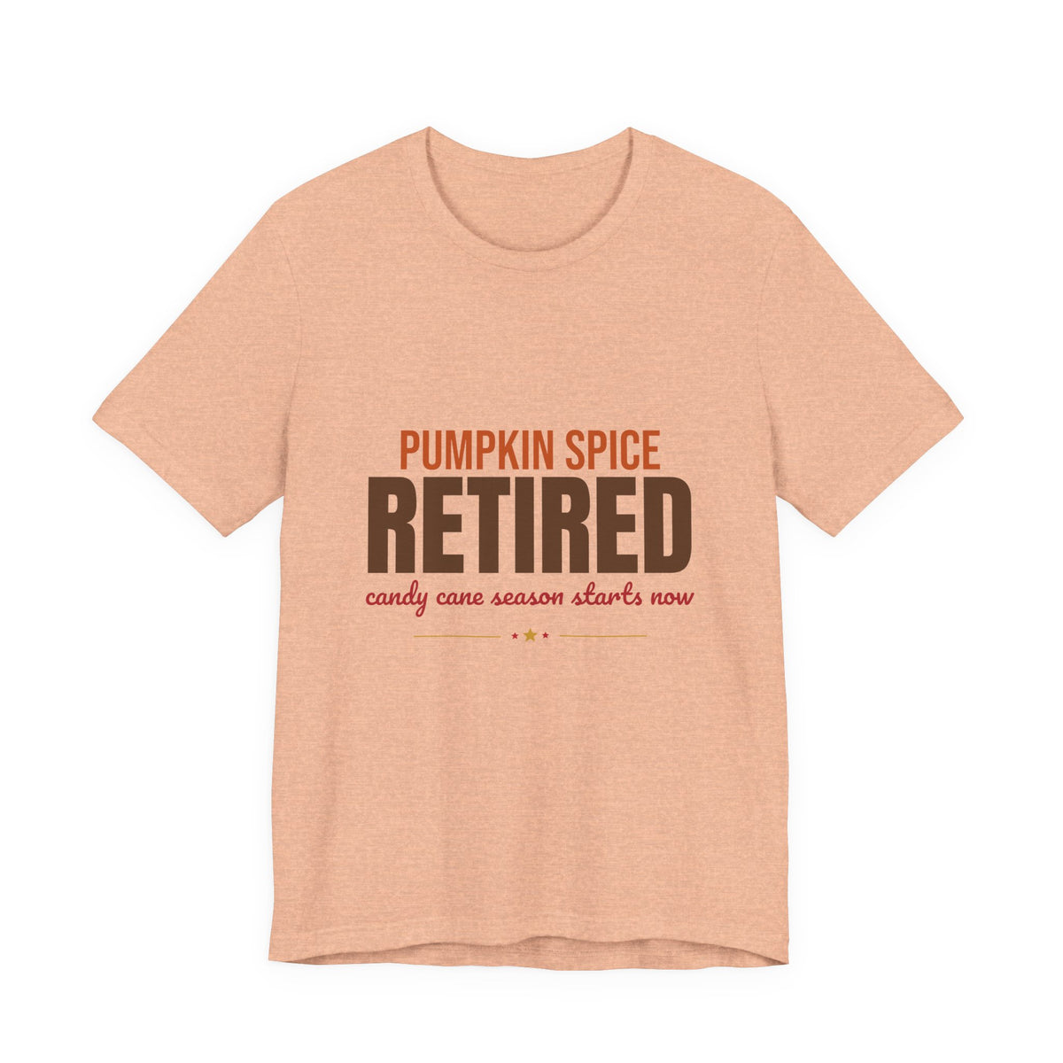 Pumpkin Spice Retired Candy Cane Season Starts Now Shirt, Funny Christmas T-Shirt, Funny Christmas Gift