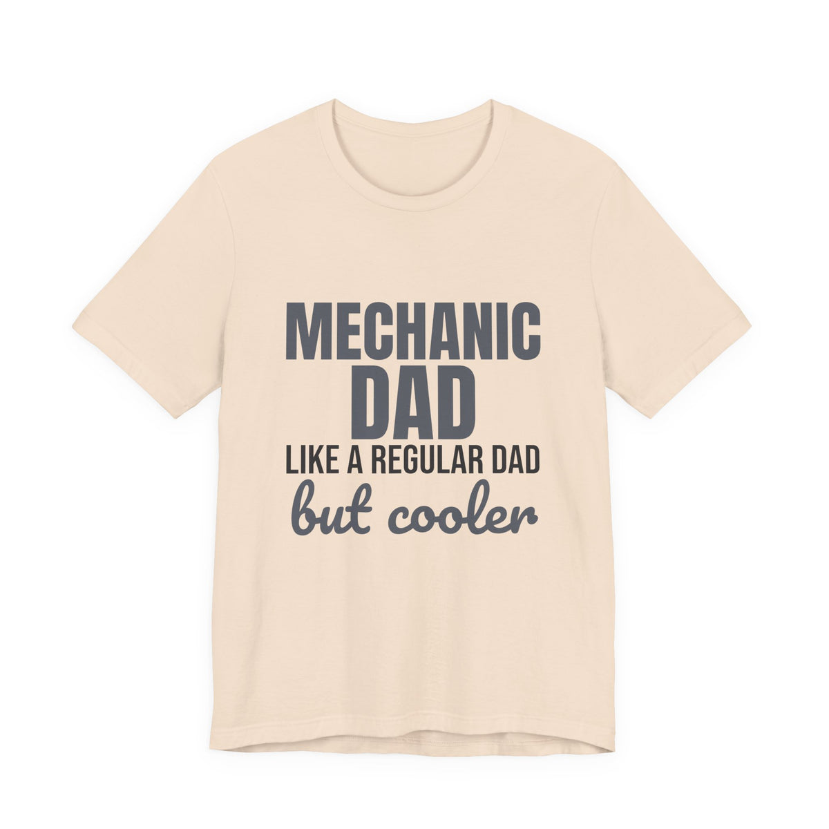 Mechanic Dad Like a Regular Dad But Cooler Shirt, Funny Mechanic Dad T-Shirt, Mechanic Dad Gift