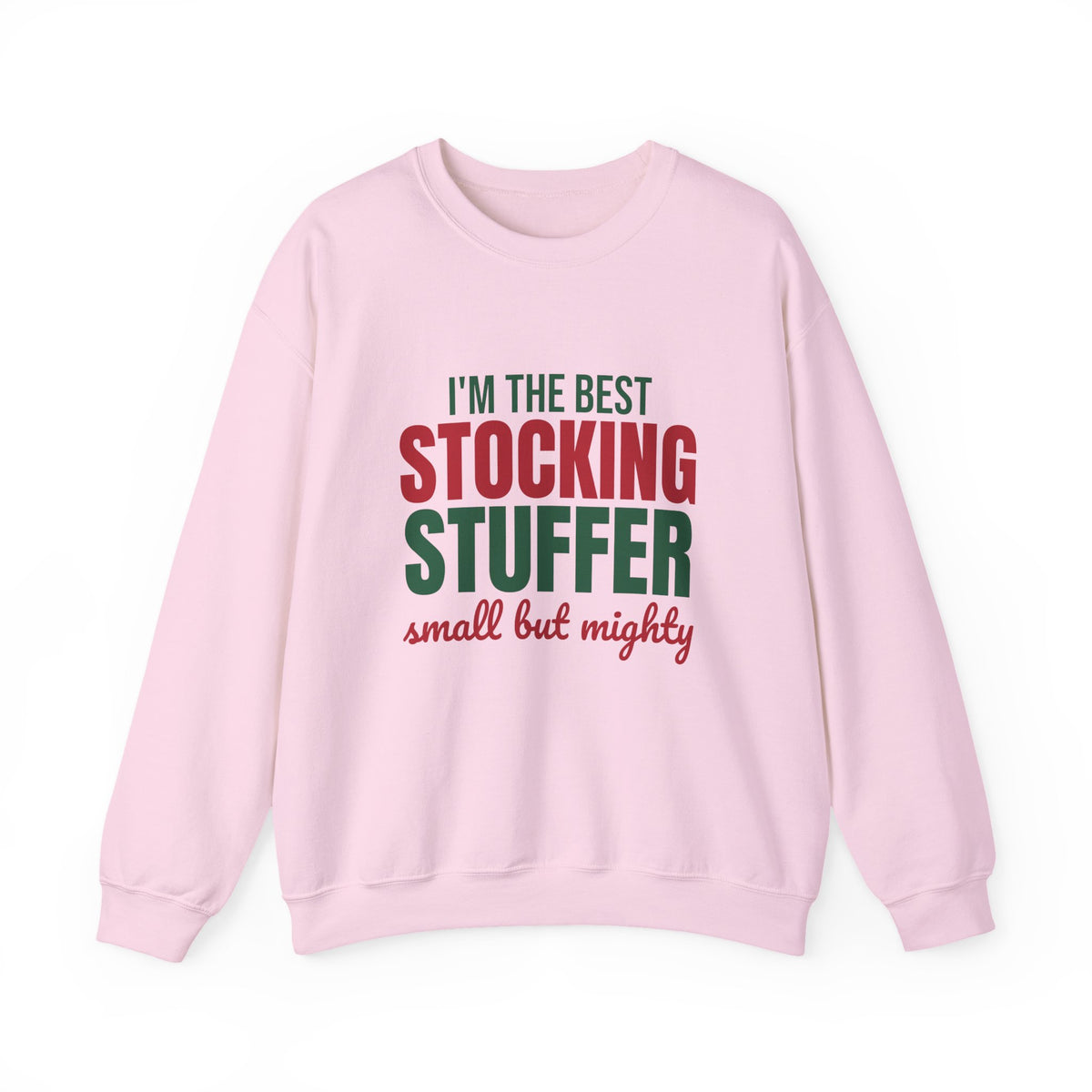 I'm the Best Stocking Stuffer Small but Mighty Sweatshirt, Cute Christmas Crewneck Sweatshirt