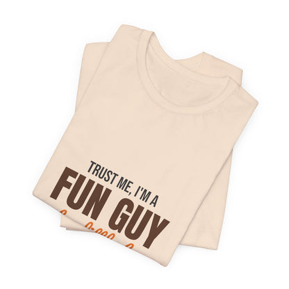 Trust Me I'm a Fun Guy Just a Little Fungi Shirt, Fun Guy Mushroom Pun T-Shirt