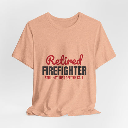 Retired Firefighter Shirt, Firefighter Retirement T-Shirt