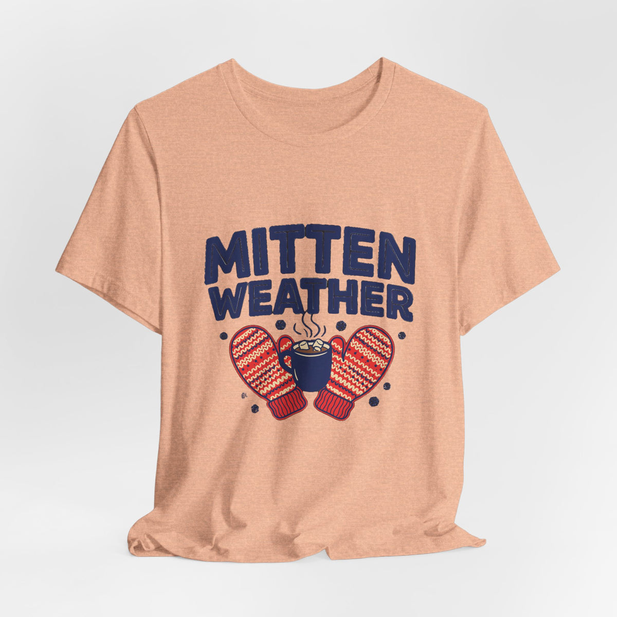 Mitten Weather Hot Cocoa Shirt, Mitten Weather T-Shirt, Cozy Winter Tee