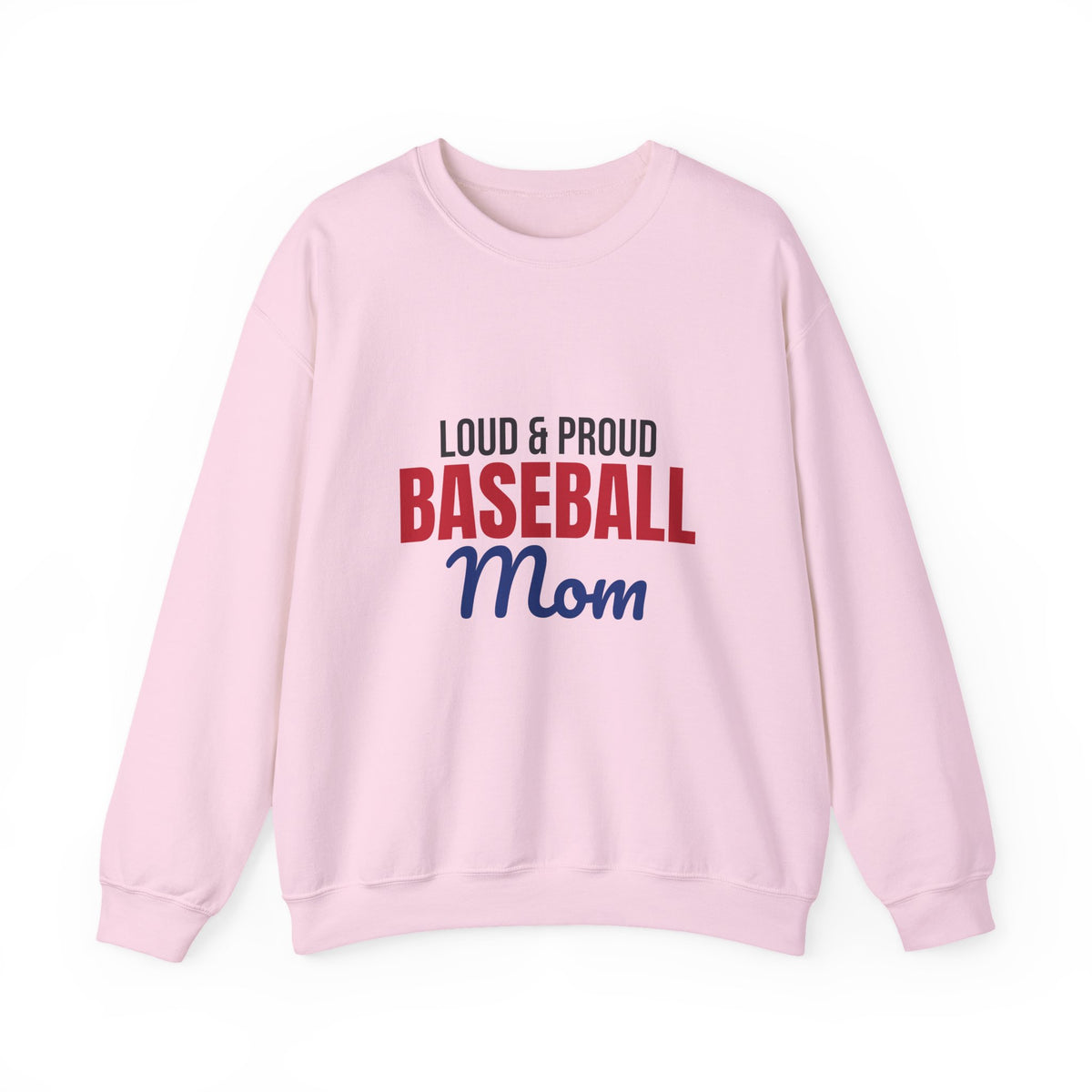Loud and Proud Baseball Mom Sweatshirt, Baseball Mom Crewneck