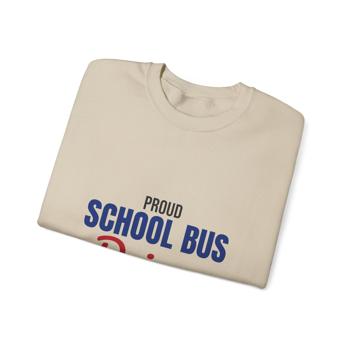 Proud School Bus Driver Sweatshirt, School Bus Driver Crewneck Sweatshirt