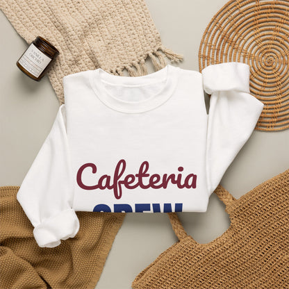 Cafeteria Crew Serving Smiles Daily Sweatshirt, Cafeteria Crew Crewneck Sweatshirt