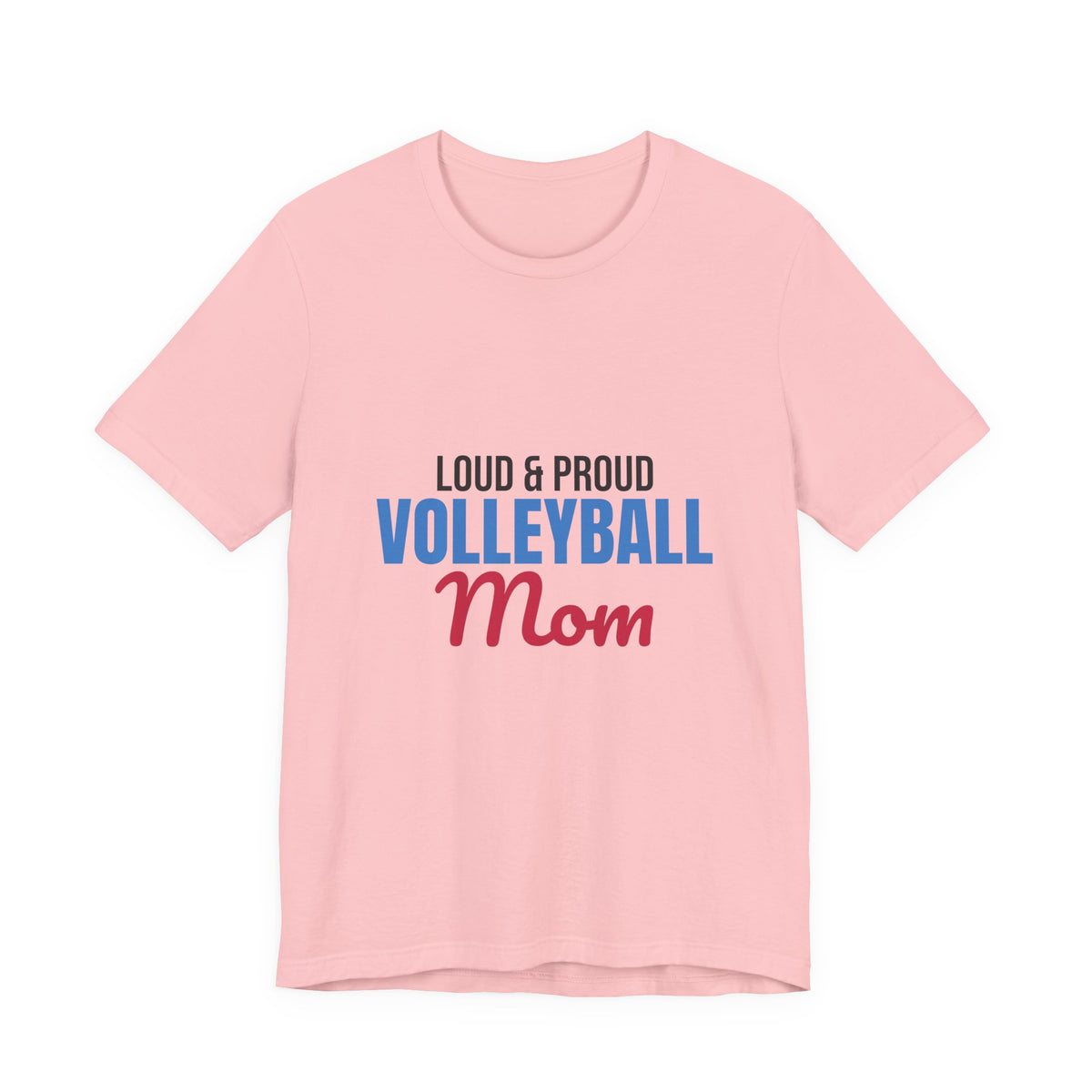 Loud and Proud Volleyball Mom Shirt, Volleyball Mom T-Shirt, Game Day Tee