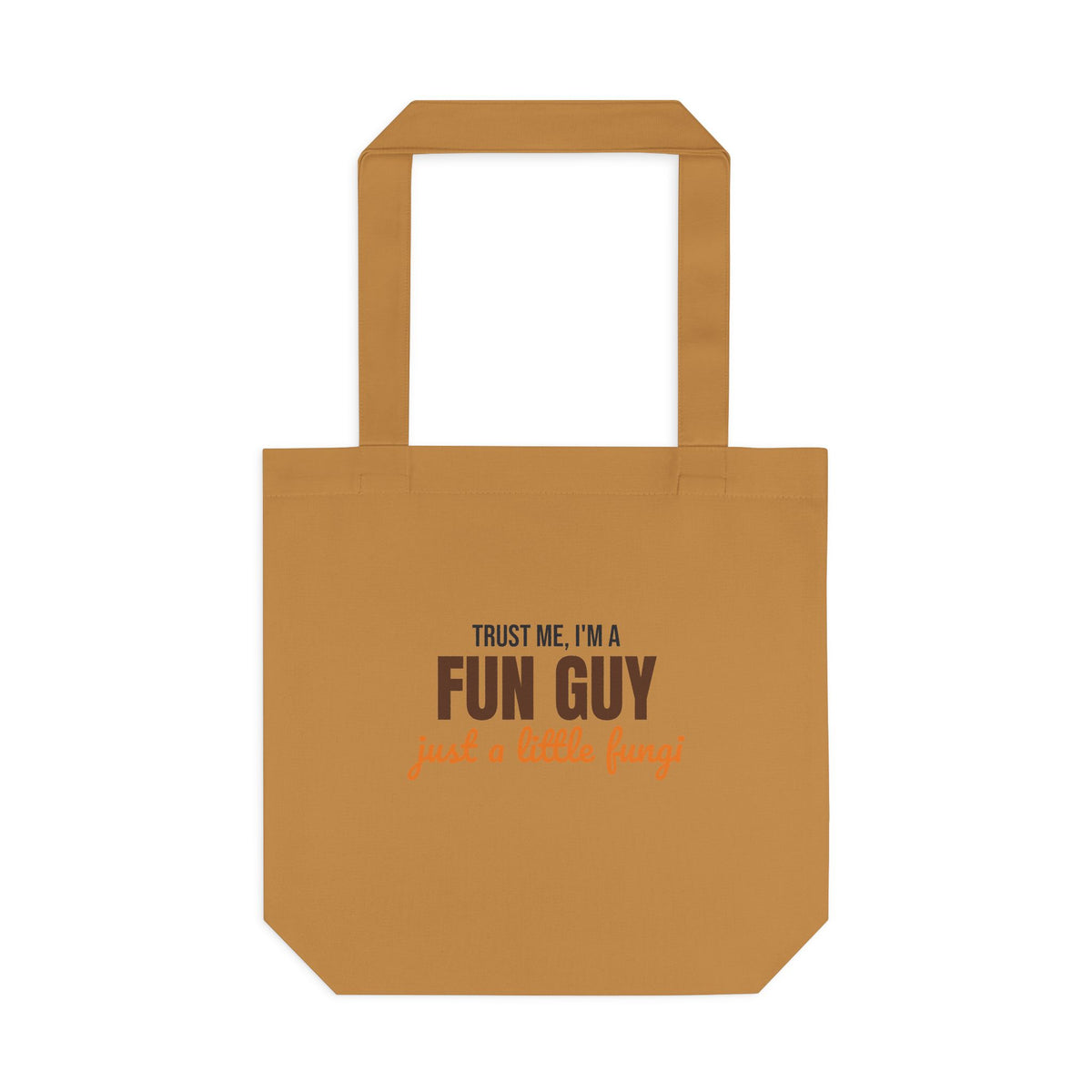 Trust Me I'm a Fun Guy Just a Little Fungi Tote Bag, Fun Guy Mushroom Canvas Tote Bag