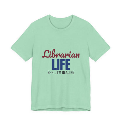 Librarian Life Shh I'm Reading Shirt, Librarian T-Shirt, Book Lover Gift