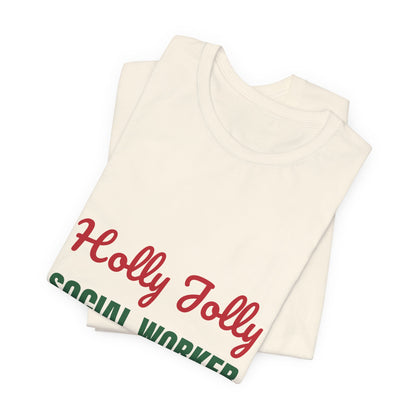 Holly Jolly Social Worker Shirt, Social Worker Christmas T-Shirt, Social Worker Gift