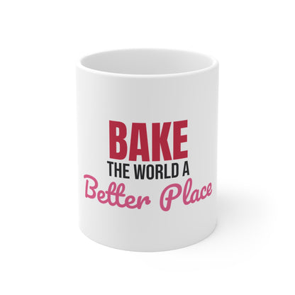 Bake the World a Better Place Mug