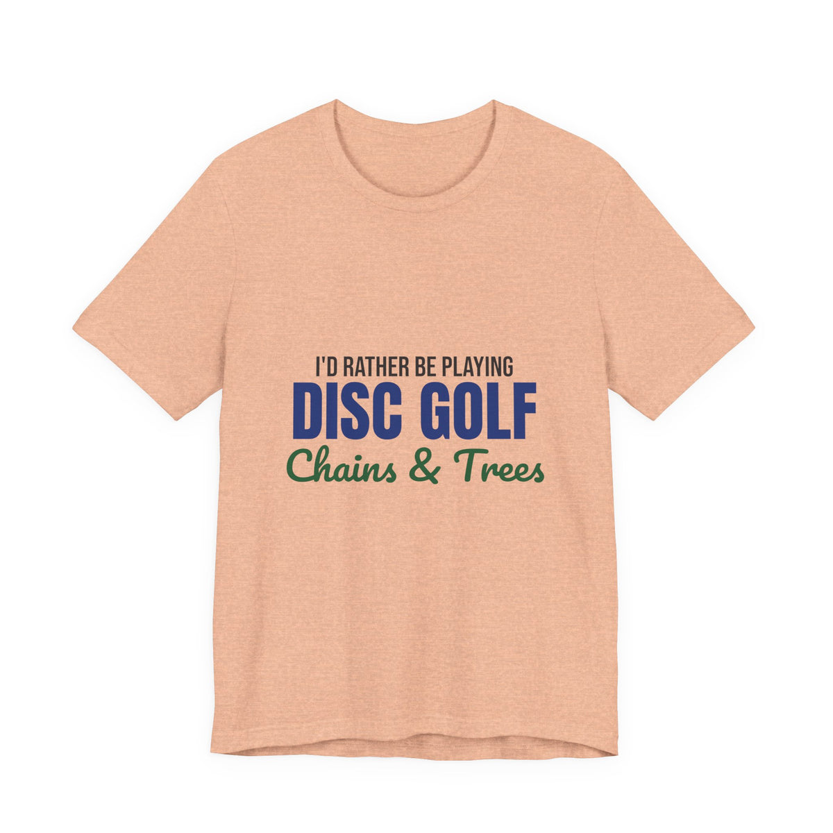 Rather Be Playing Disc Golf Chains and Trees Shirt, Disc Golf T-Shirt, Disc Golfer Gift