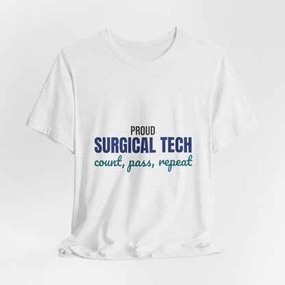 Proud Surgical Tech Count Pass Repeat Shirt, Proud Surgical Tech T-Shirt, Scrub Tech Gift