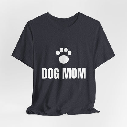 Dog Mom T-Shirt