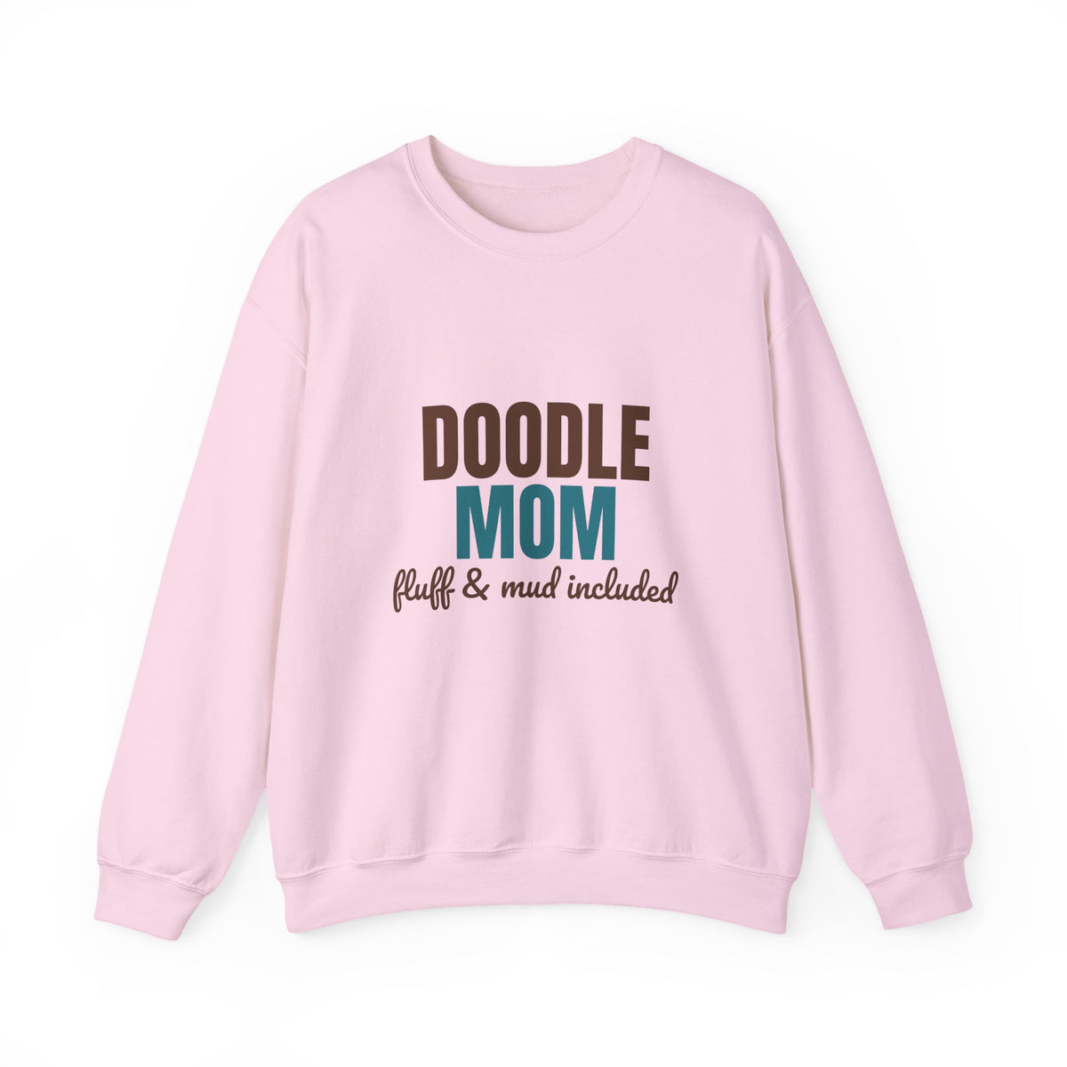 Doodle Mom Fluff And Mud Included Sweatshirt, Doodle Mom Crewneck Sweatshirt