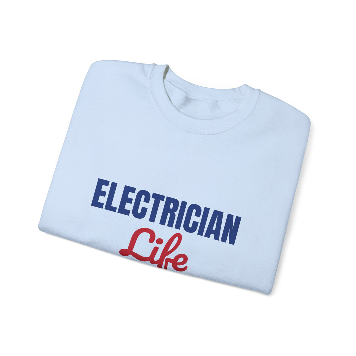 Electrician Life Wired for Hard Work Sweatshirt, Electrician Crewneck Sweatshirt