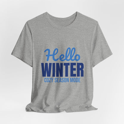 Hello Winter Cozy Season Mode Shirt, Winter T-Shirt, Cozy Season Tee