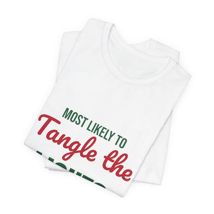 Most Likely to Tangle the Lights Shirt, Most Likely to Tangle the Lights T-Shirt, Family Christmas