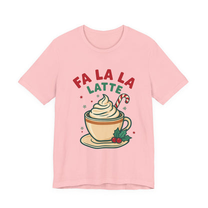 Fa La La Latte Shirt, Christmas Coffee T-Shirt, Coffee Lover Gift