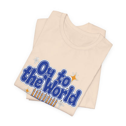 Oy to the World Shirt, Funny Hanukkah T-Shirt, Menorah Holiday Tee