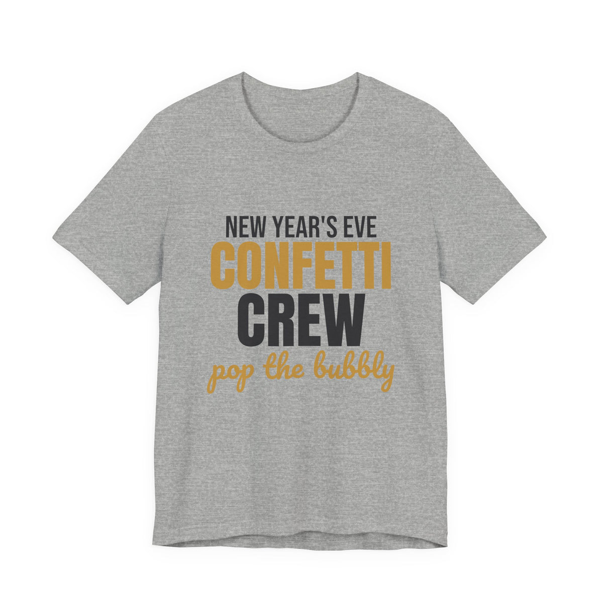 New Year's Eve Confetti Crew Pop the Bubbly Shirt, New Years Eve T-Shirt, New Years Eve Gift