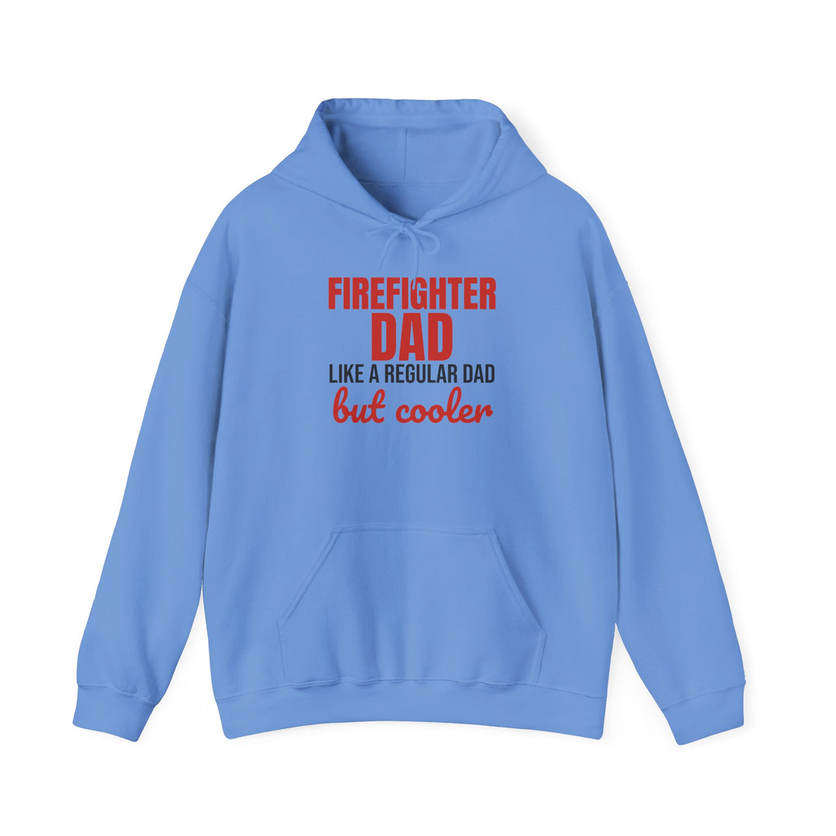 Firefighter Dad Like a Regular Dad But Cooler Hoodie, Funny Firefighter Dad Hoodie